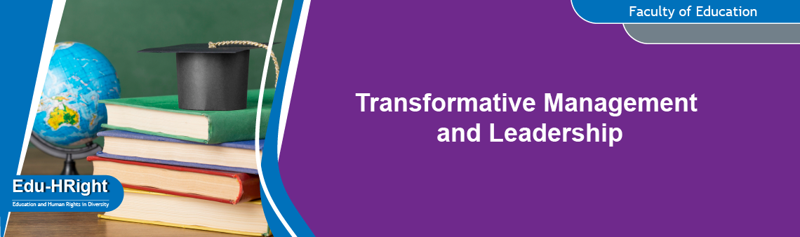 Transformative Management and Leadership